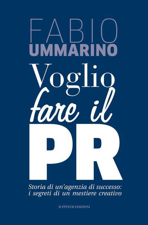 Voglio fare il PR. Storia di un'agenzia