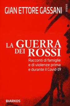 Guerra dei rossi. Racconti di famiglie e