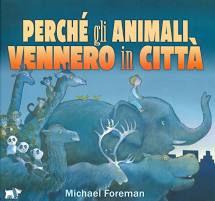 Perché gli animali vennero in città. Edi