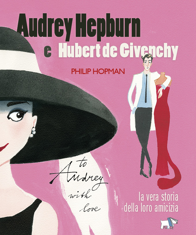 Audrey Hepburn e Hubert de Givenchy. Sto