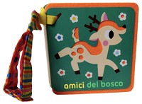 Amici del bosco. Libri passeggino. Ediz.