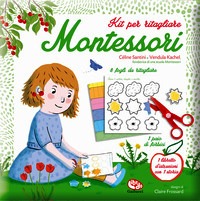 Kit per ritagliare Montessori. Ediz. a c
