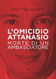 Omicidio Attanasio. Morte di un ambascia