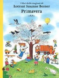 Primavera. I libri delle stagioni. Ediz.