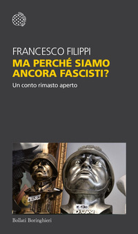 Ma perché siamo ancora fascisti? Un cont