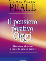 Pensiero positivo oggi. Rinnovare e alim