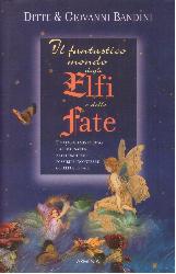 Fantastico mondo degli elfi e delle fate