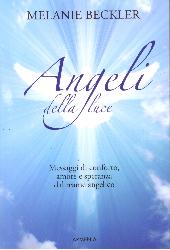 Angeli della luce. Messaggi di conforto,