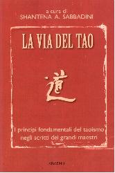 Via del Tao. I principi fondamentali del