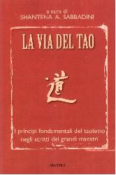 Via del Tao. I principi fondamentali del