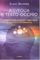 Risveglia il terzo occhio. Accedere al s