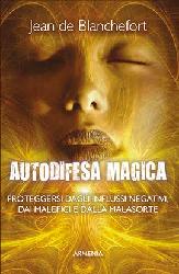 Autodifesa magica. Proteggersi dagli inf