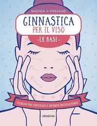 Ginnastica per il viso. Le basi. Tecnich