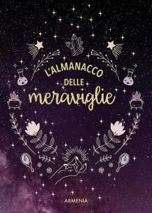 Almanacco delle meraviglie. Ediz. illust