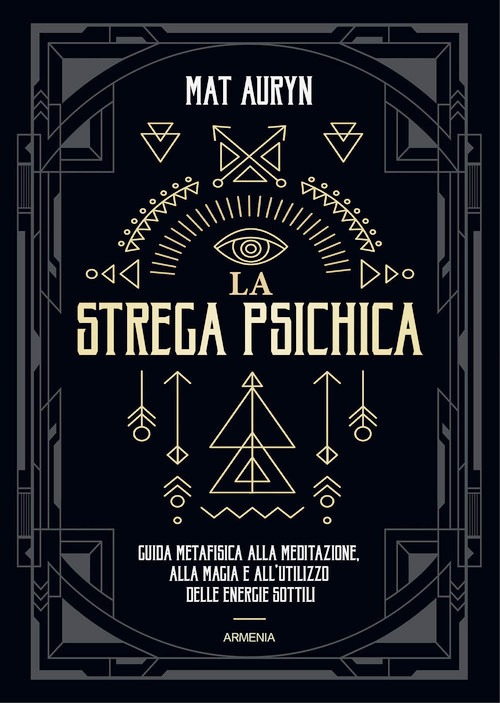 Strega psichica. Guida metafisica alla m