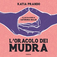 Oracolo dei mudra. Ediz. illustrata (L')