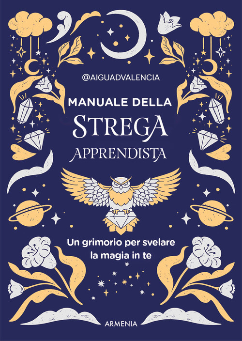 Manuale della strega apprendista. Un gri