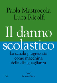 Danno scolastico. La scuola progressista