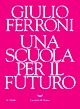Scuola per il futuro (Una)