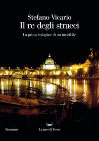 Re degli stracci. La prima indagine di u