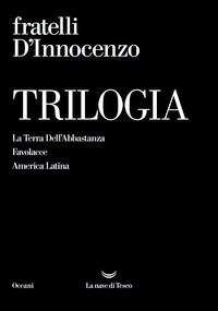 Trilogia: La Terra Dell'Abbastanza-Favol