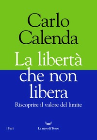 Libertà che non libera. Riscoprire il va