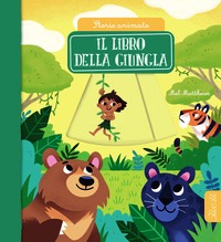 Libro della giungla. Storie animate. Edi