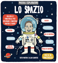 Spazio. Piccoli esploratori. Ediz. a col