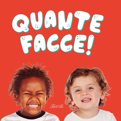 Quante facce! Ediz. illustrata