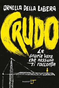 Crudo. Le storie vere che nessuno ti rac