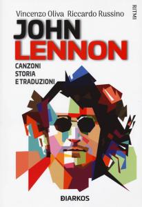 John Lennon. Canzoni, storia e traduzion