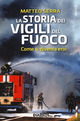 Storia dei vigili del fuoco. Come si div