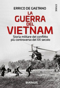 Guerra del Vietnam. Storia militare del