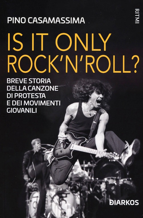 Is it only rock'n'roll? Breve storia del