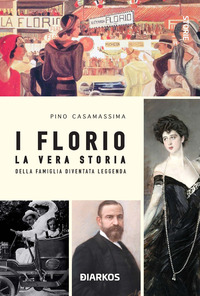 Florio. La vera storia della famiglia di