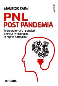 PNL post pandemia. Riprogrammare i pensi