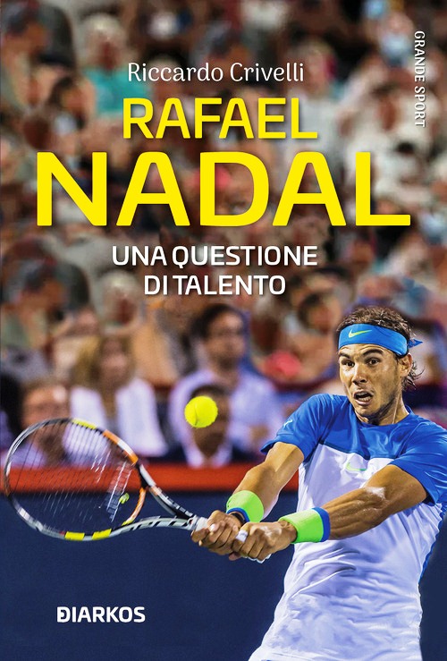 Rafael Nadal. Una questione di talento