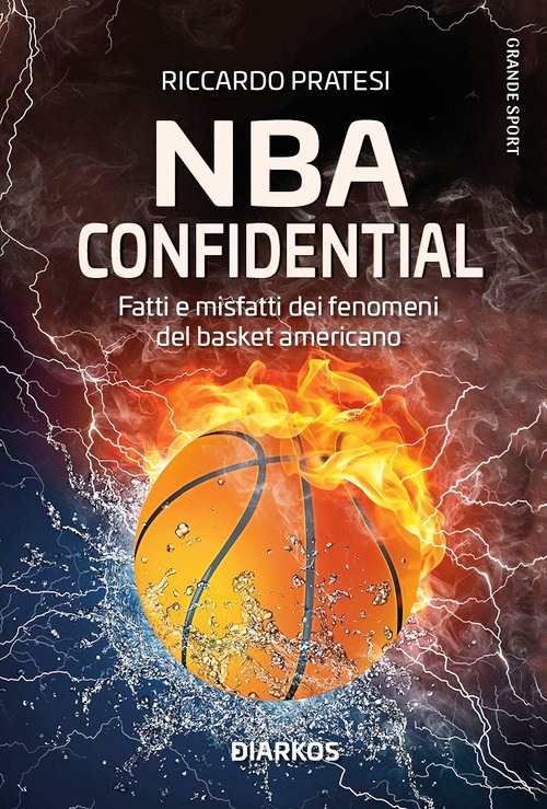 NBA confidential. Fatti e misfatti dei f
