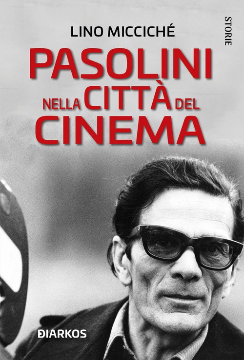 Pasolini nella città del cinema. Nuova e