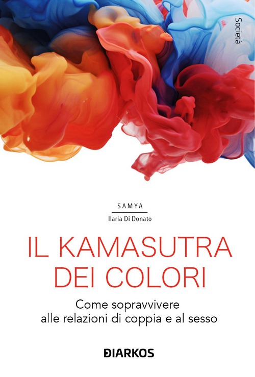 Kamasutra dei colori. Come sopravvivere