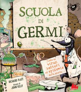 Scuola di germi. Tutto su virus, batteri