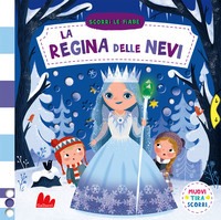 Regina delle nevi. Scorri le fiabe. Ediz