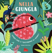 Nella giungla. Figure magiche. Ediz. a c