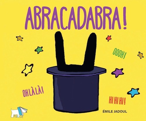 Abracadabra! Ediz. a colori