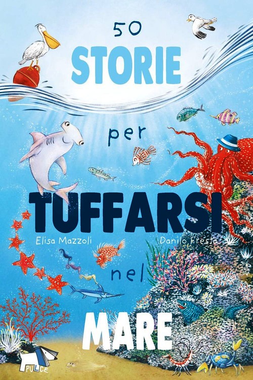 50 storie per tuffarsi nel mare. Ediz. a