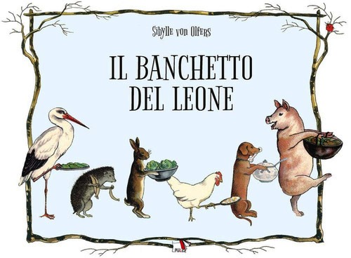 Banchetto del leone. Ediz. illustrata (I