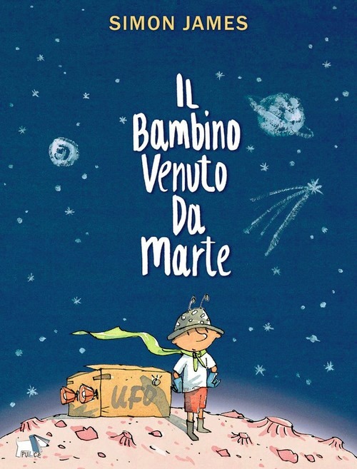 Bambino venuto da Marte. Ediz. a colori