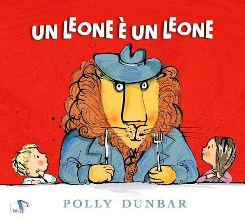 Leone è un leone. Ediz. a colori (Un)