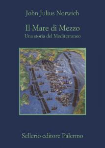 Mare di Mezzo. Una storia del Mediterran