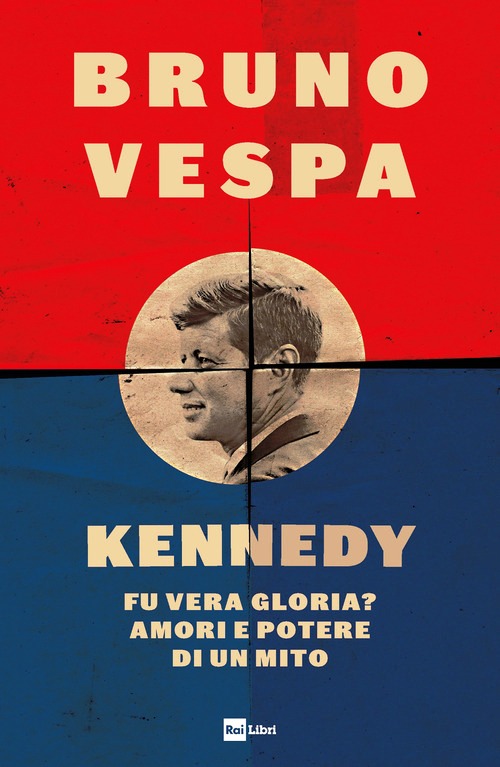 Kennedy. Fu vera gloria? Amori e potere